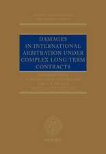 Damages in International Arbitration under Complex Long-term Contracts