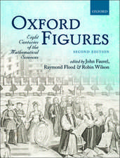 Oxford Figures: Eight Centuries of the Mathematical Sciences