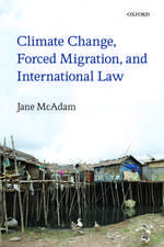 Climate Change, Forced Migration, and International Law