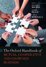 The Oxford Handbook of Mutual, Co-Operative, and Co-Owned Business