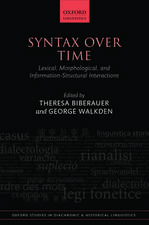 Syntax over Time: Lexical, Morphological, and Information-Structural Interactions