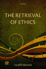 The Retrieval of Ethics