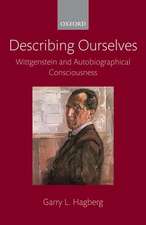 Describing Ourselves: Wittgenstein and Autobiographical Consciousness