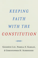 Keeping Faith with the Constitution