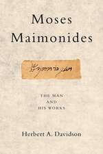 Moses Maimonides: The Man and His Works