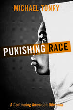 Punishing Race: A Continuing American Dilemma