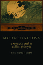 Moonshadows: Conventional Truth in Buddhist Philosophy