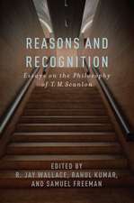 Reasons and Recognition: Essays on the Philosophy of T.M. Scanlon