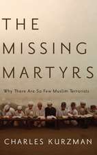 The Missing Martyrs: Why There Are So Few Muslim Terrorists?