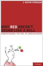 Why Red Doesn't Sound Like a Bell: Understanding the feel of consciousness