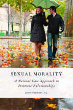 Sexual Morality: A Natural Law Approach to Intimate Relationships