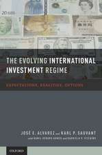 The Evolving International Investment Regime: Expectations, Realities, Options