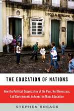 The Education of Nations: How the Political Organization of the Poor, Not Democracy, Led Governments to Invest in Mass Education