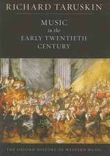 Music in the Early Twentieth Century: The Oxford History of Western Music