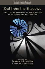 Out from the Shadows: Analytical Feminist Contributions to Traditional Philosophy