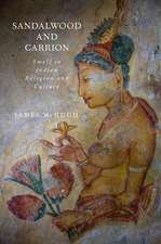 Sandalwood and Carrion: Smell in Indian Religion and Culture