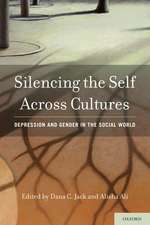 Silencing the Self Across Cultures: Depression and Gender in the Social World