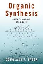 Organic Synthesis: State of the Art 2009 - 2011