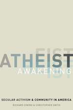 Atheist Awakening: Secular Activism and Community in America