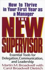 The New Supervisor: How To Thrive In Your First Year As A Manager