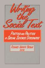 Writing the Social Text: Poetics and Politics in Social Science Discourse