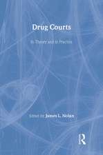 Drug Courts: In Theory and in Practice