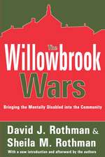 The Willowbrook Wars: Bringing the Mentally Disabled into the Community