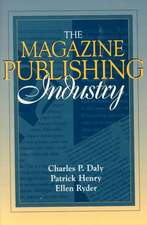 Daly, C: MAGAZINE PUBLISHING INDUSTRY