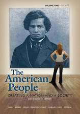 American People: Creating a Nation and a Society, Concise Edition, Volume 1 (to 1877) Value Package (Includes Voices of the American Pe