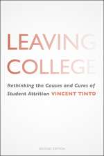 Leaving College: Rethinking the Causes and Cures of Student Attrition