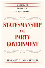 Statesmanship and Party Government: A Study of Burke and Bolingbroke