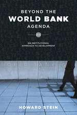 Beyond the World Bank Agenda: An Institutional Approach to Development