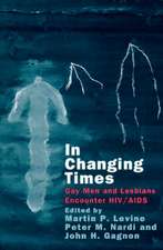 In Changing Times: Gay Men and Lesbians Encounter HIV/AIDS