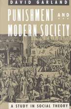 Punishment and Modern Society: A Study in Social Theory