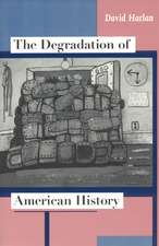 The Degradation of American History