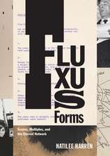 Fluxus Forms – Scores, Multiples, and the Eternal Network