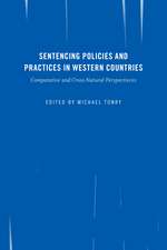 Crime and Justice, Volume 45: Sentencing Policies and Practices in Western Countries: Comparative and Cross-National Perspectives