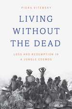 Living without the Dead: Loss and Redemption in a Jungle Cosmos