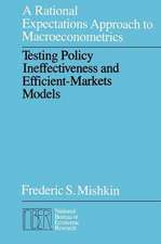 A Rational Expectations Approach to Macroeconometrics: Testing Policy Ineffectiveness and Efficient-Markets Models