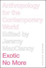 Exotic No More, Second Edition: Anthropology for the Contemporary World