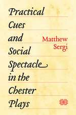 Practical Cues and Social Spectacle in the Chester Plays