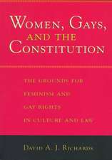 Women, Gays, and the Constitution: The Grounds for Feminism and Gay Rights in Culture and Law