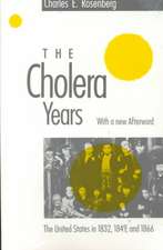 The Cholera Years: The United States in 1832, 1849, and 1866