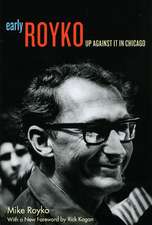 Early Royko: Up Against It in Chicago