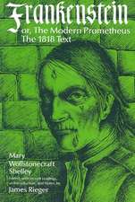 Frankenstein, or the Modern Prometheus: The 1818 Text