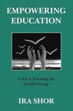 Empowering Education: Critical Teaching for Social Change