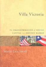 Villa Victoria: The Transformation of Social Capital in a Boston Barrio