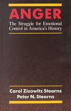 Anger: The Struggle for Emotional Control in America's History