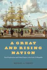 A Great and Rising Nation: Naval Exploration and Global Empire in the Early US Republic