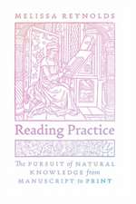 Reading Practice: The Pursuit of Natural Knowledge from Manuscript to Print